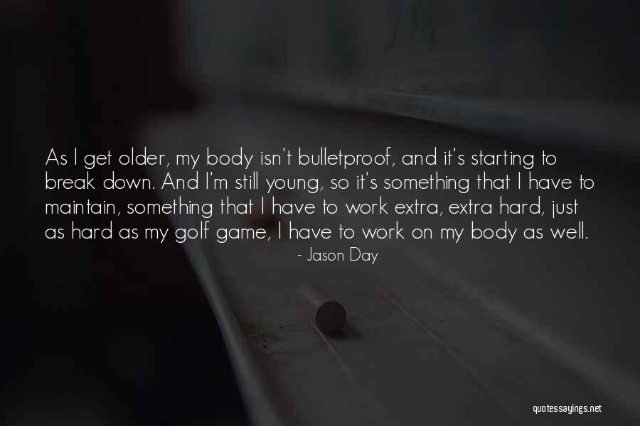 Jason Day Quotes 286350 Jason Day Quotes 286350