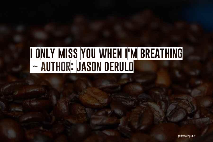 Jason Derulo Quotes 1980883