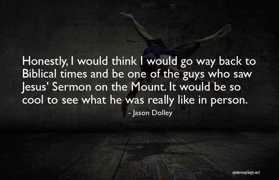 Jason Dolley Quotes 1108094 Jason Dolley Quotes 1108094
