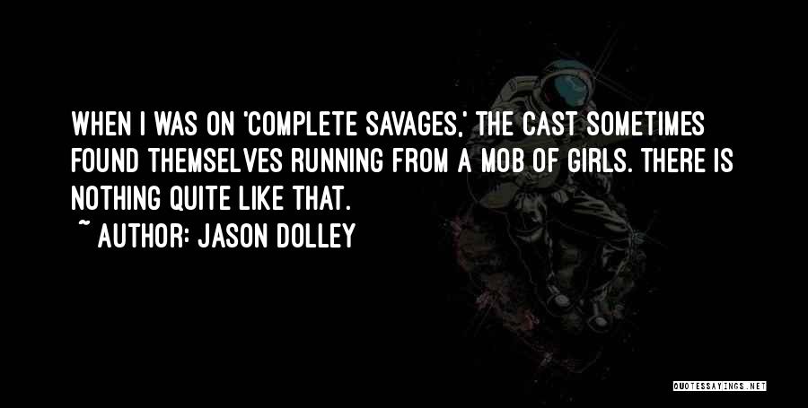 Jason Dolley Quotes 633888