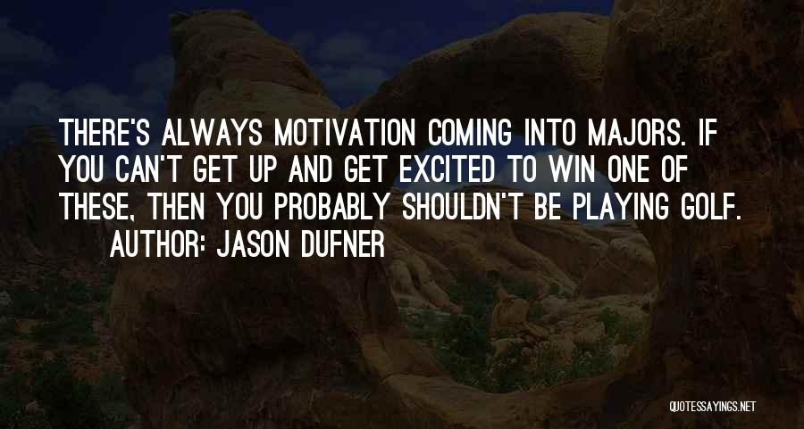Jason Dufner Quotes 1004802