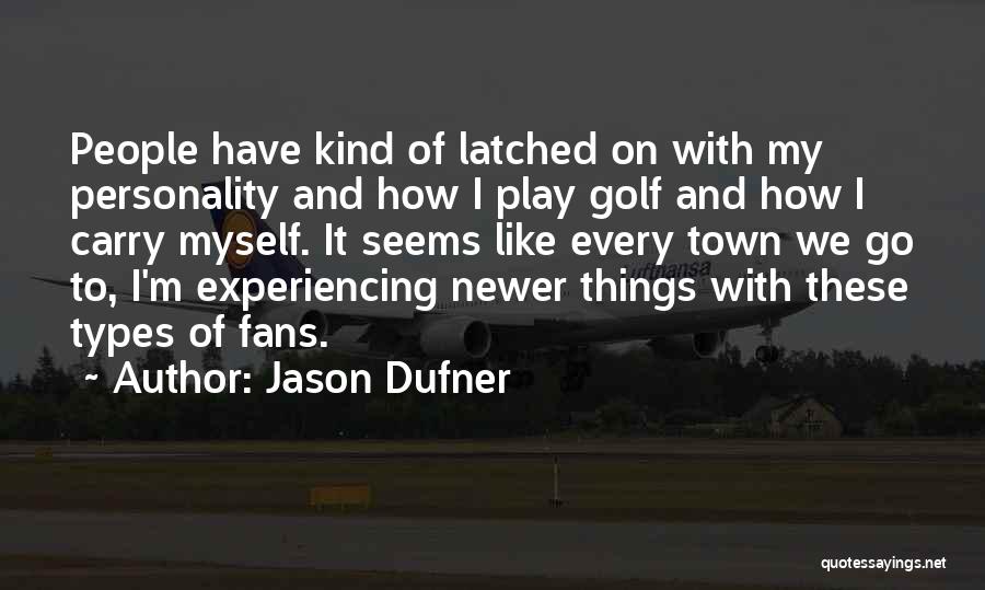 Jason Dufner Quotes 756646