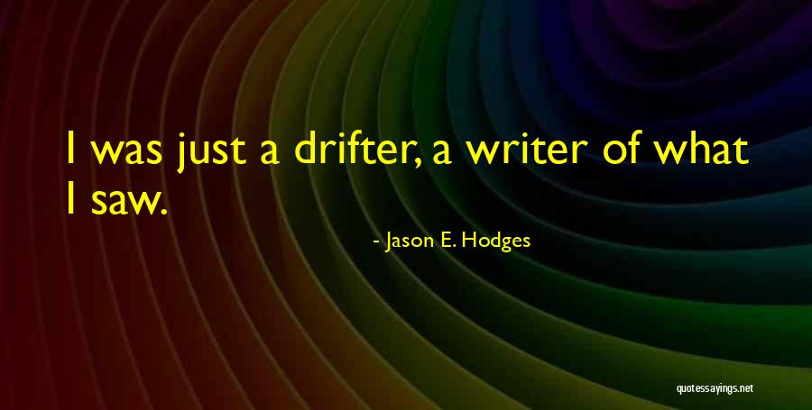 Jason E. Hodges Quotes 1771571 Jason E. Hodges Quotes 1771571