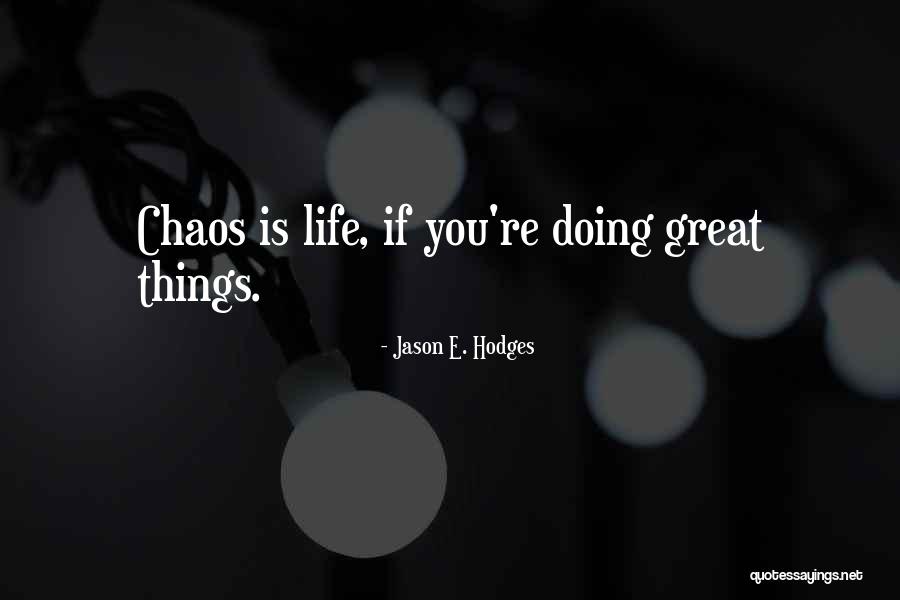 Jason E. Hodges Quotes 2042840 Jason E. Hodges Quotes 2042840