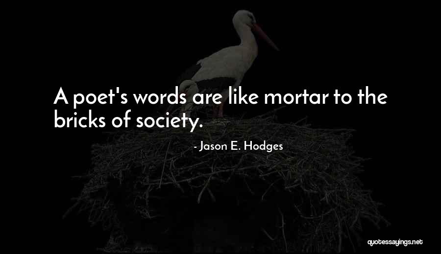 Jason E. Hodges Quotes 291254 Jason E. Hodges Quotes 291254