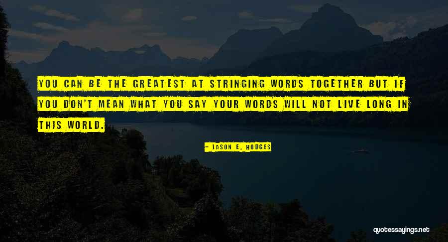 Jason E. Hodges Quotes 596831 Jason E. Hodges Quotes 596831