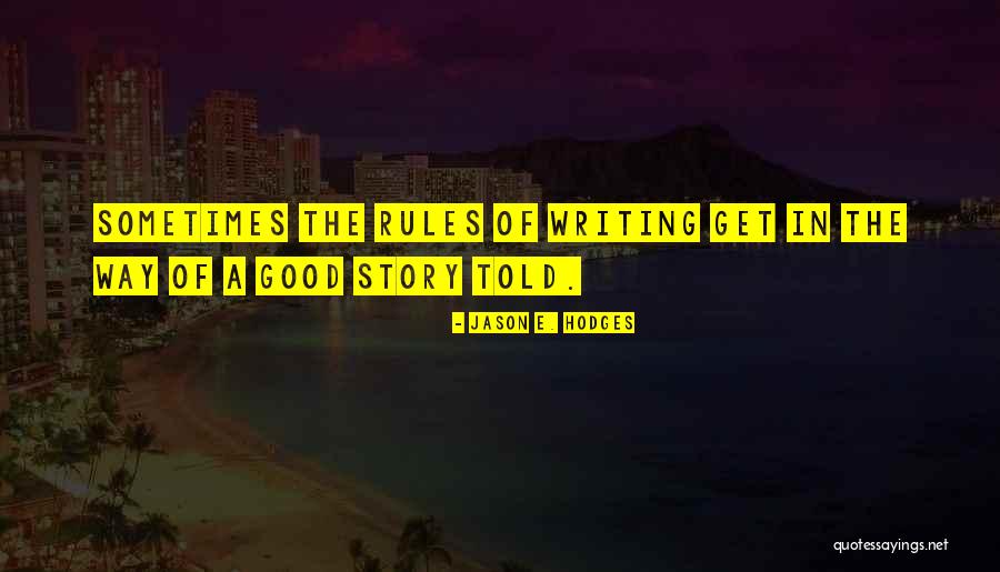 Jason E. Hodges Quotes 636863 Jason E. Hodges Quotes 636863