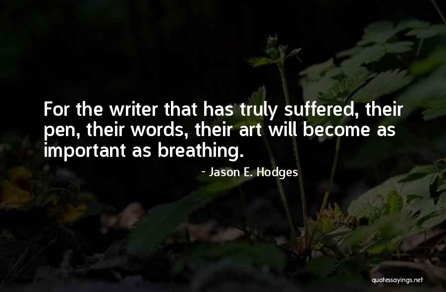Jason E. Hodges Quotes 732794 Jason E. Hodges Quotes 732794