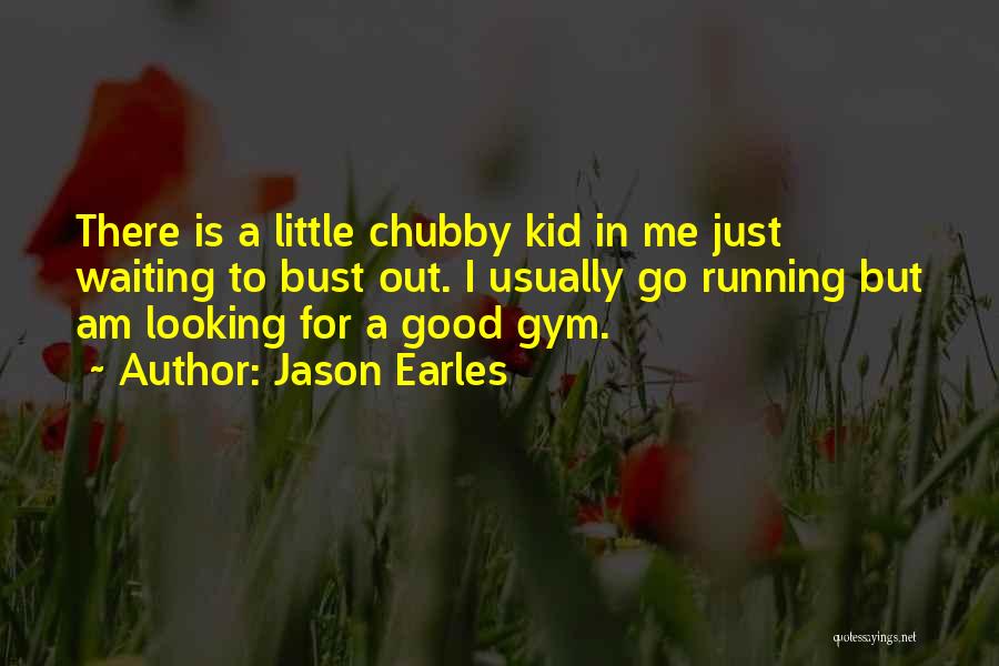 Jason Earles Quotes 1840360