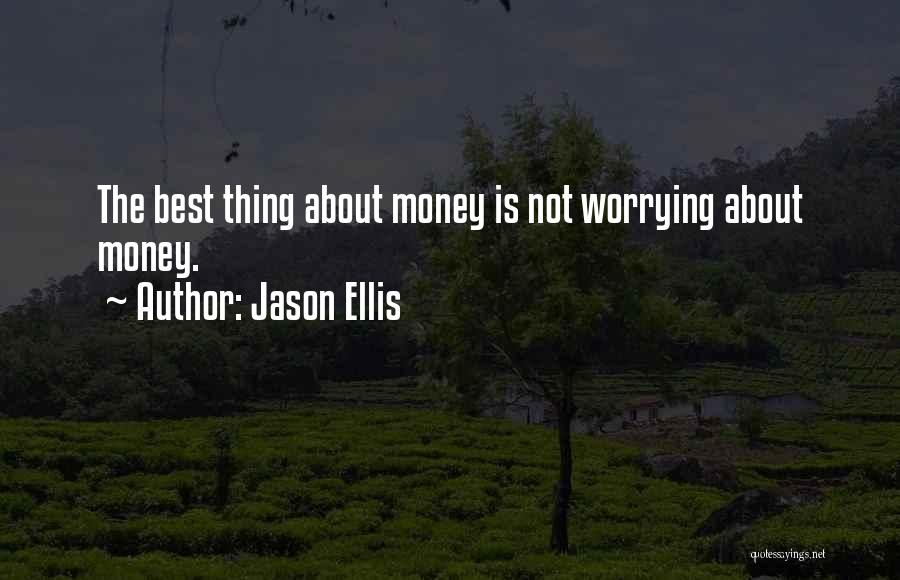 Jason Ellis Quotes 1367766
