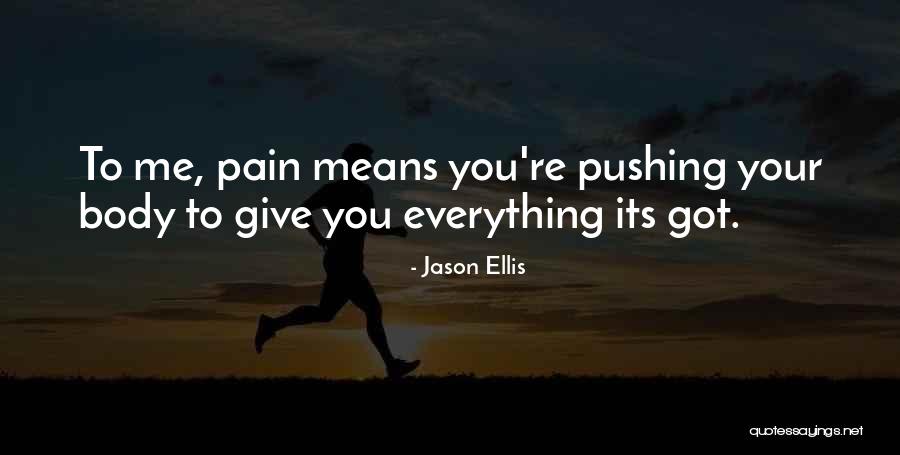 Jason Ellis Quotes 1744880