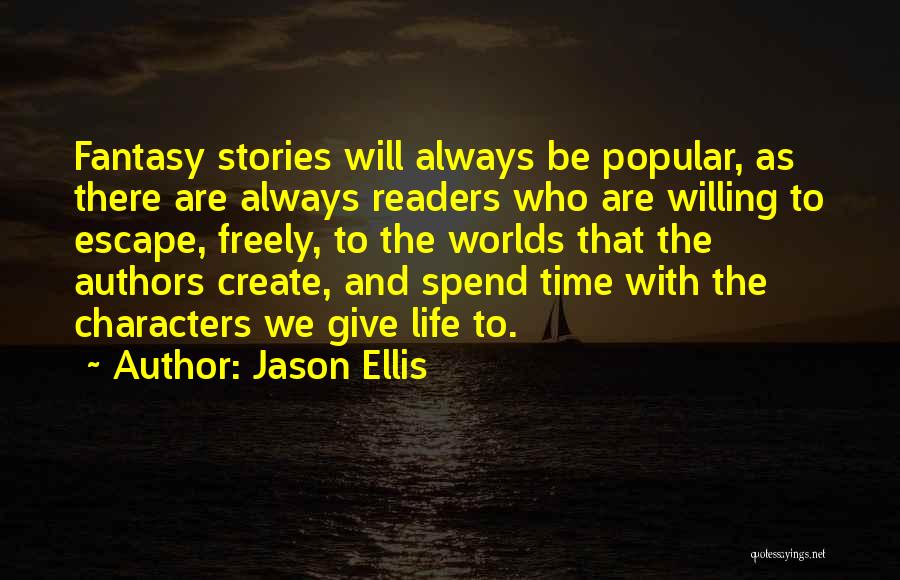 Jason Ellis Quotes 216549