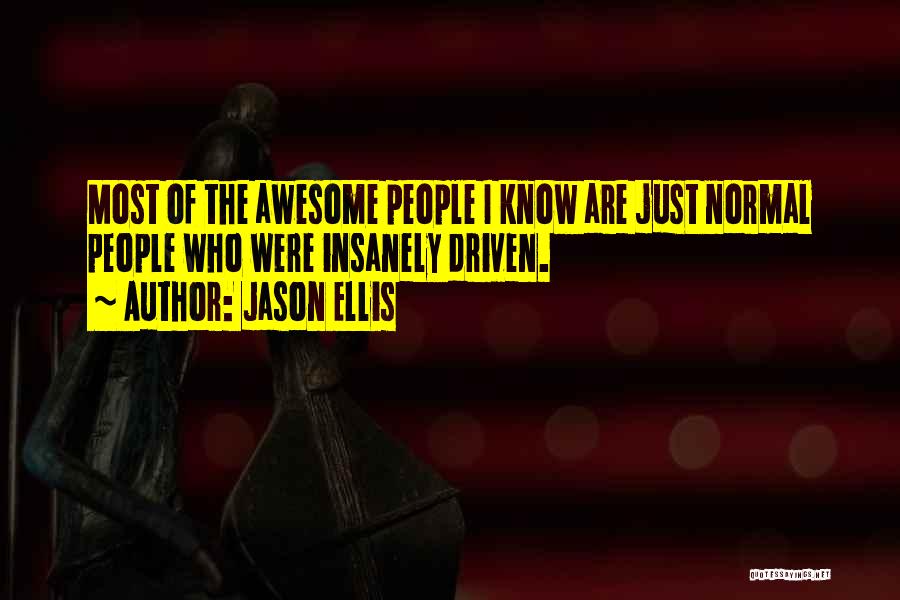 Jason Ellis Quotes 427505