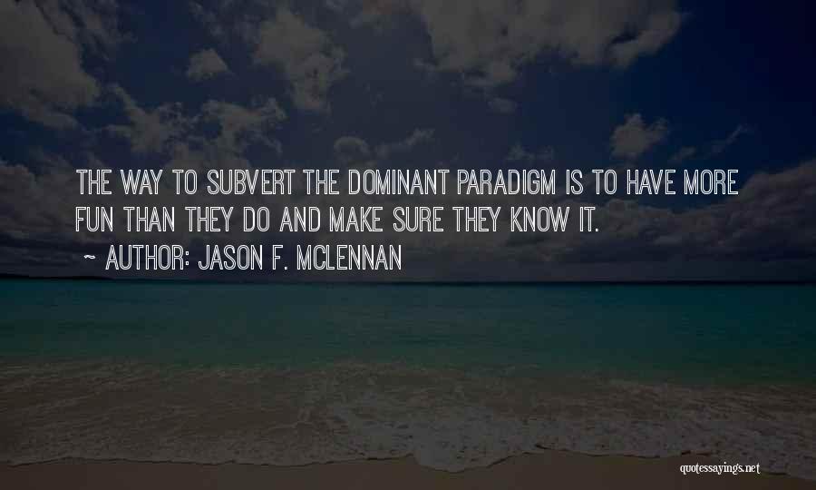 Jason F. McLennan Quotes 804256