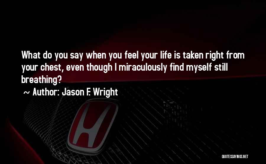 Jason F. Wright Quotes 343905