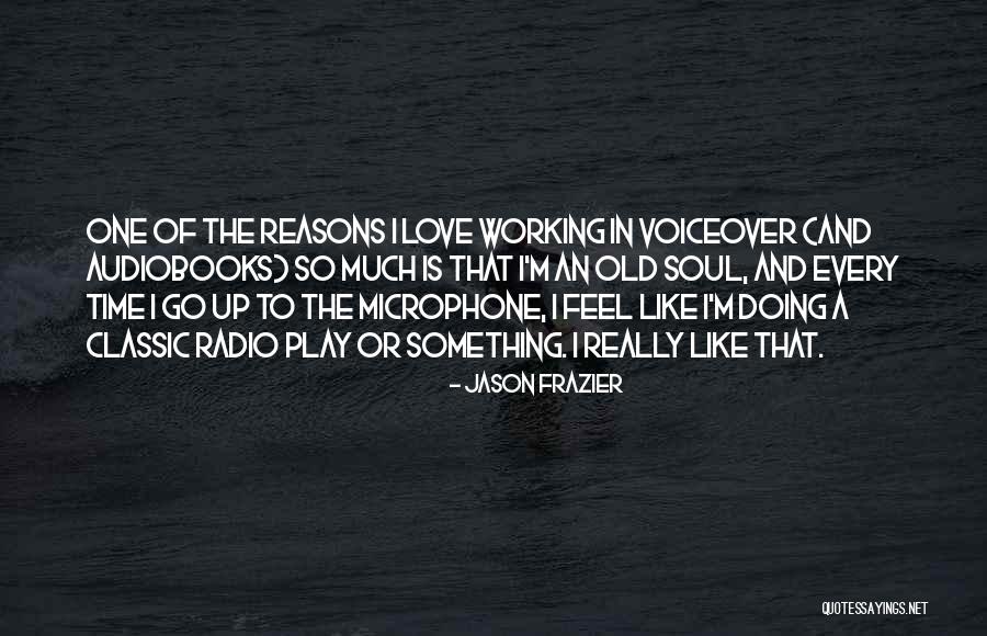 Jason Frazier Quotes 413812