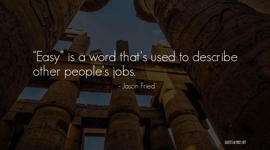 Jason Fried Quotes 1115746