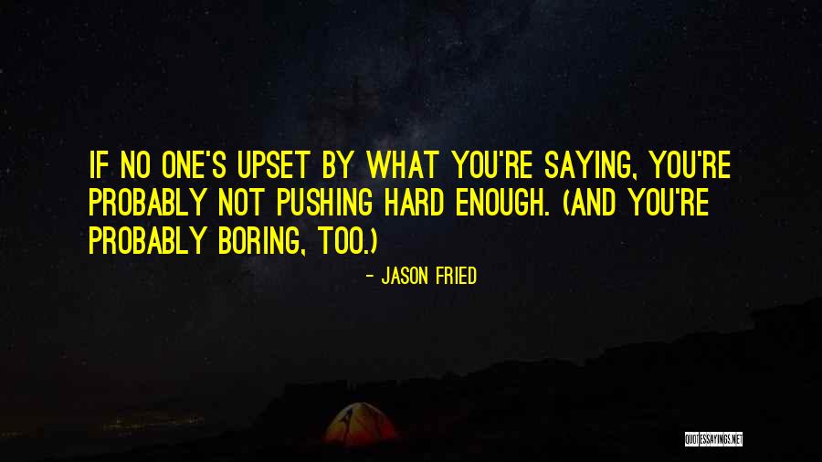 Jason Fried Quotes 1382947