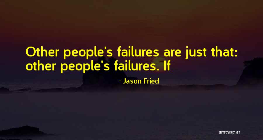 Jason Fried Quotes 1388519