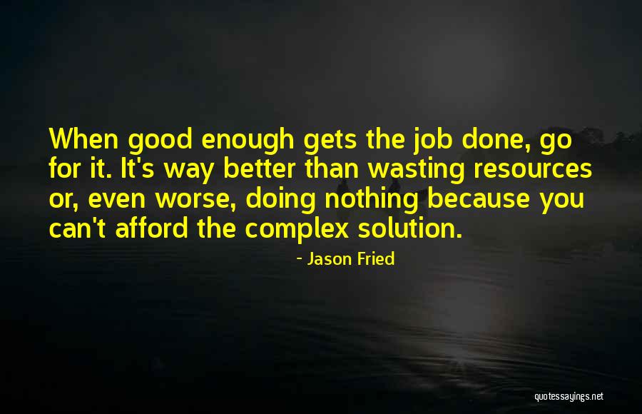 Jason Fried Quotes 1906383