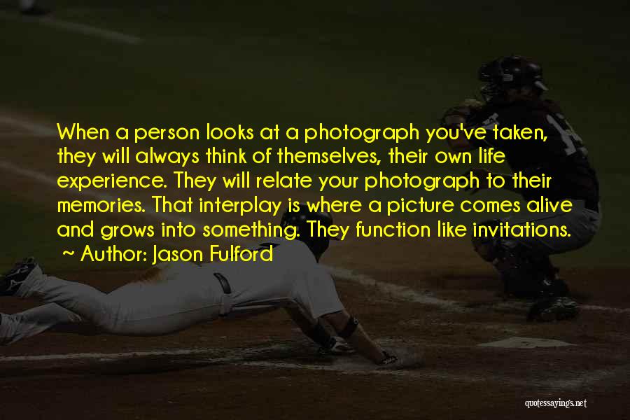 Jason Fulford Quotes 435416