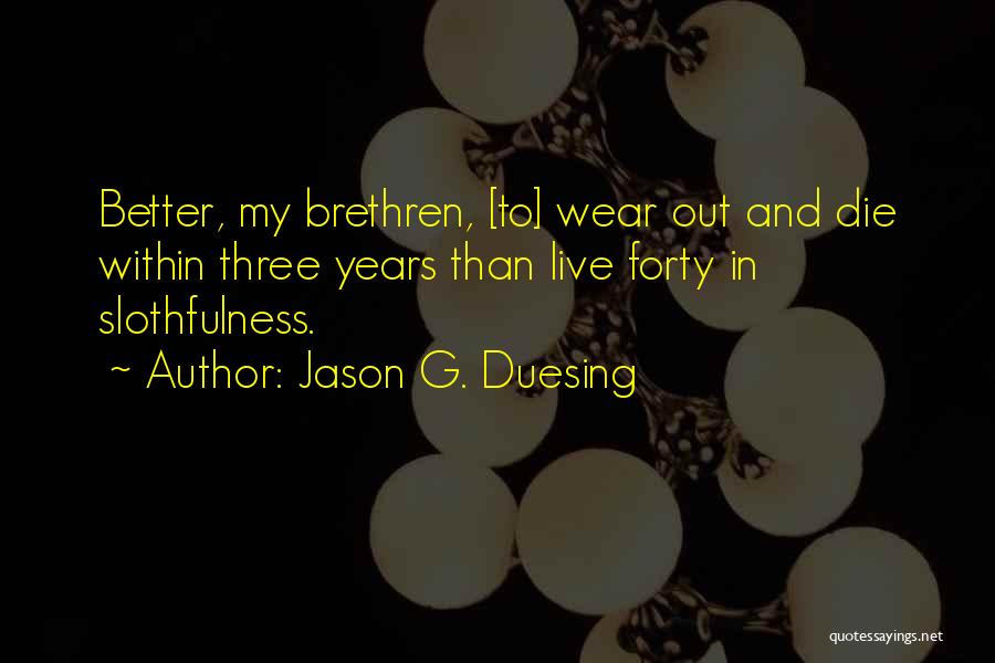 Jason G. Duesing Quotes 453077