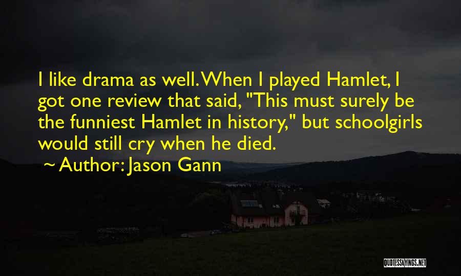Jason Gann Quotes 1387521
