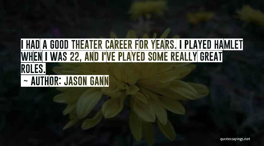 Jason Gann Quotes 1538666