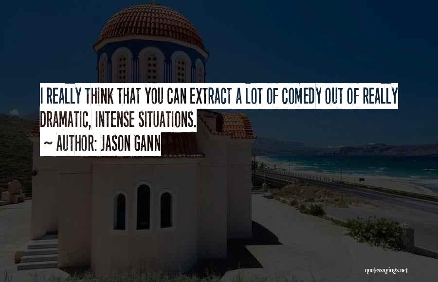 Jason Gann Quotes 229646