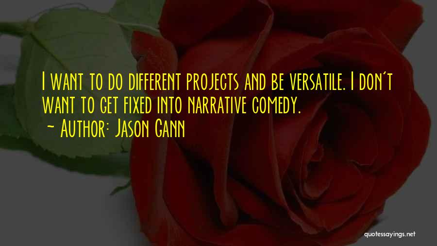 Jason Gann Quotes 402037