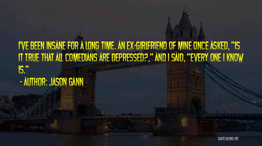 Jason Gann Quotes 538975