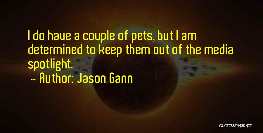 Jason Gann Quotes 546719