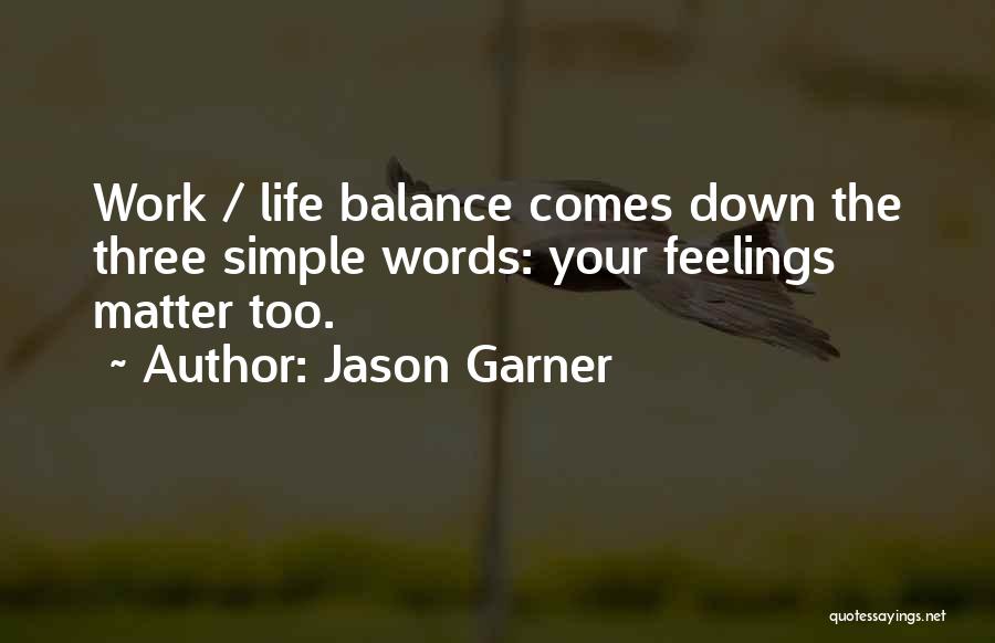 Jason Garner Quotes 577757