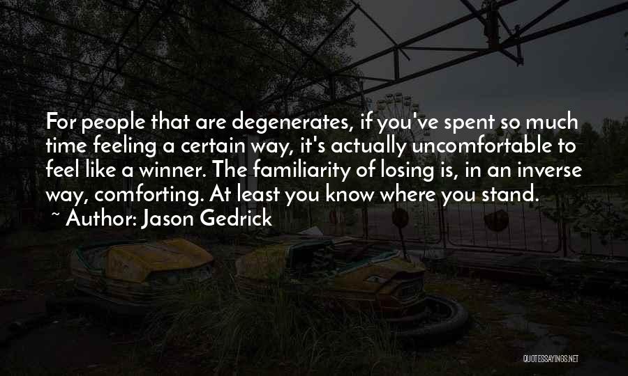Jason Gedrick Quotes 2091465