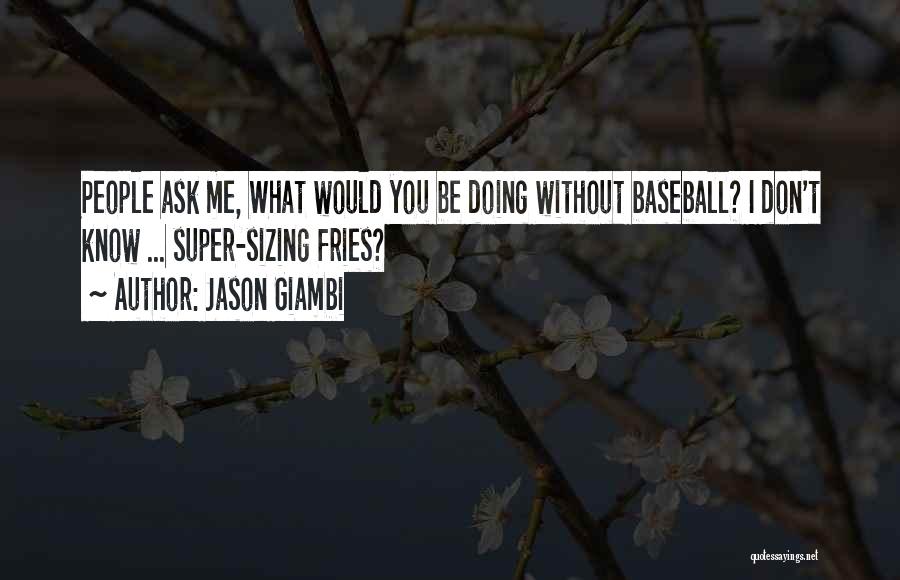 Jason Giambi Quotes 1847948