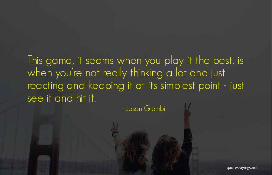 Jason Giambi Quotes 2068869 Jason Giambi Quotes 2068869