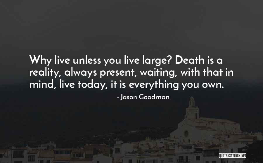 Jason Goodman Quotes 153987