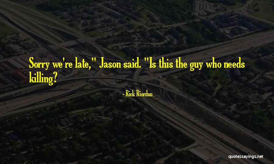 Jason Grace Quotes By Rick Riordan