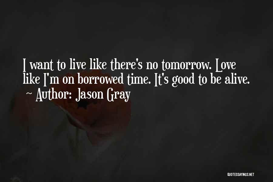 Jason Gray Quotes 1450157