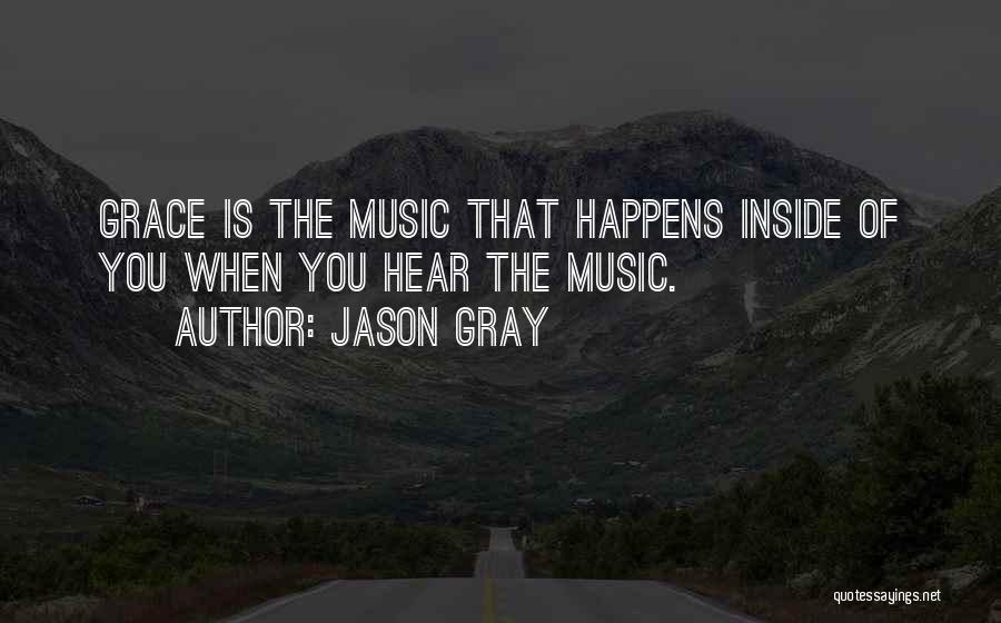 Jason Gray Quotes 246545