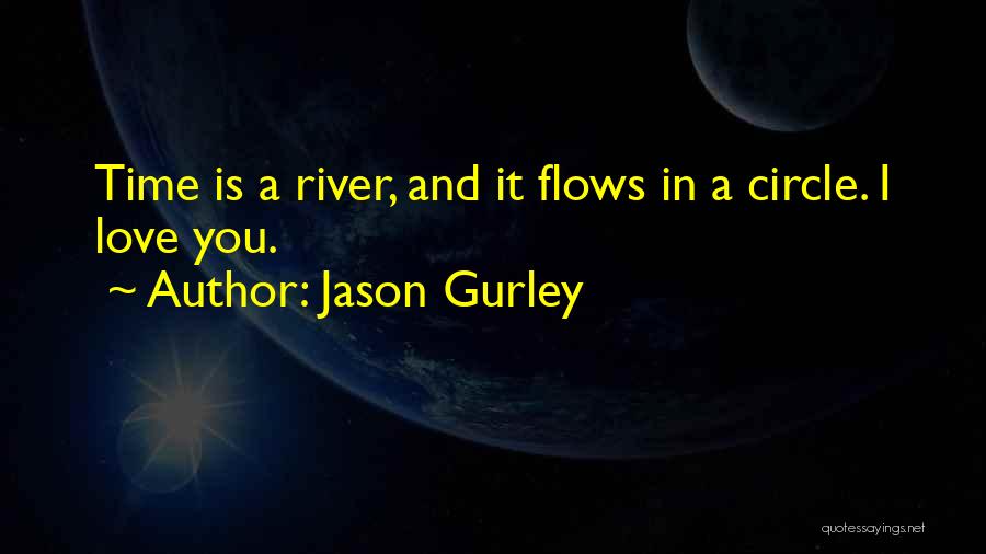 Jason Gurley Quotes 1040235
