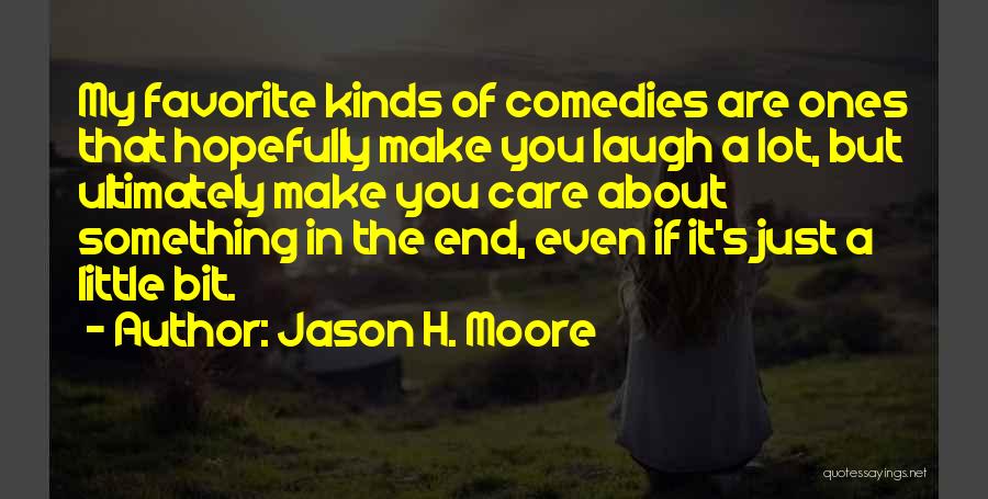 Jason H. Moore Quotes 405612