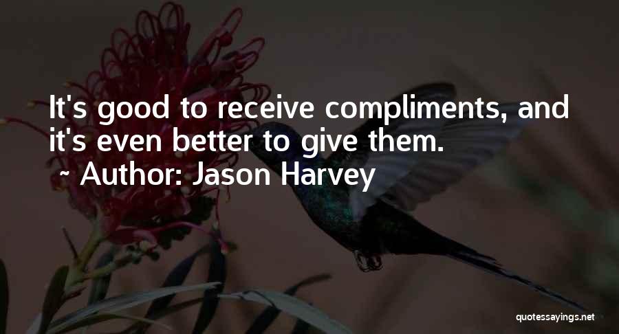 Jason Harvey Quotes 620906