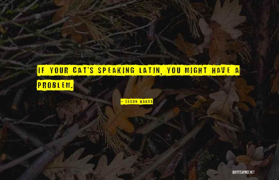 Jason Hawes Quotes 2013824 Jason Hawes Quotes 2013824