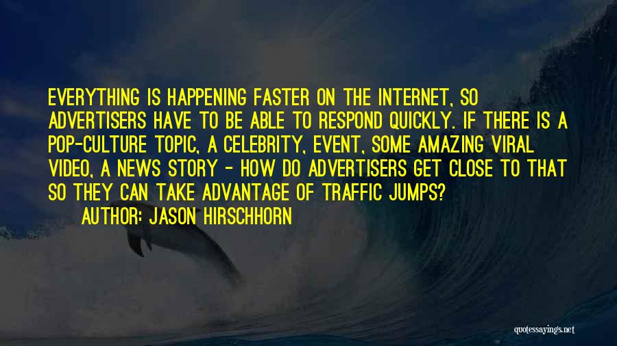 Jason Hirschhorn Quotes 1310604