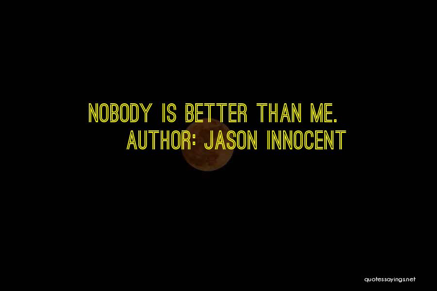 Jason Innocent Quotes 1637603