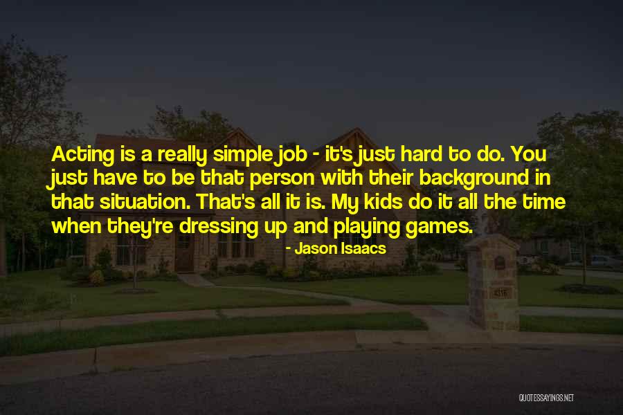 Jason Isaacs Quotes 1537960