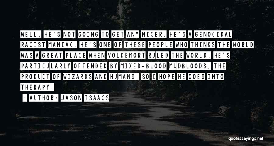 Jason Isaacs Quotes 1599803