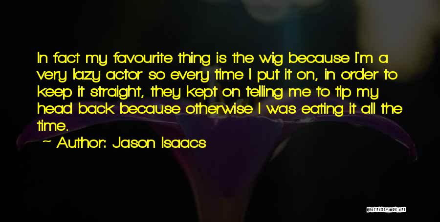 Jason Isaacs Quotes 2124906