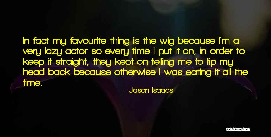 Jason Isaacs Quotes 2124906 Jason Isaacs Quotes 2124906